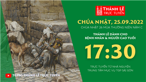 TGPSG Thánh Lễ trực tuyến 25-9-2022: CN 26 TN năm C lúc 17:30 tại Trung tâm Mục vụ TPG Sài Gòn