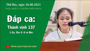 Đáp ca: Tv 137, 1-2a. 2bc-3. 6 và 8bc - CN 21 TN năm A