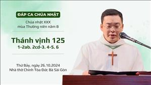 Đáp ca: Tv 125, 1-2ab. 2cd-3. 4-5. 6 - CN XXX TN năm B