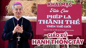 Khai mạc triển lãm Phép lạ Thánh Thể tại Giáo xứ Hạnh Thông Tây | Ngày 25.10.2025