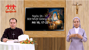 Gia đình cầu nguyện với Lời Chúa: Ngày 26-12 tuần Bát Nhật Giáng Sinh
