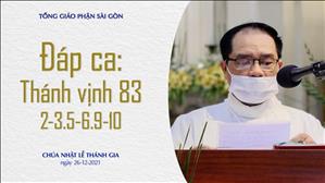 CN Lễ Thánh Gia năm C - Đáp ca: Tv 83,2-3.5-6.9-10