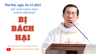 Bị bách hại - Lm. Giuse Đặng Chí Lĩnh | Thứ Hai tuần Bát nhật Giáng sinh