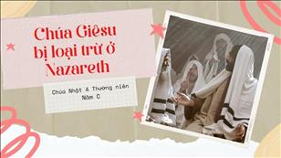 Lời & Đất Hứa - CN 4 TN năm C: Chúa Giêsu bị loại trừ ở Nazareth