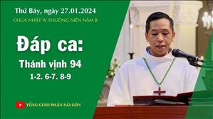 Đáp ca: Tv 94, 1-2. 6-7. 8-9 - CN IV TN năm B