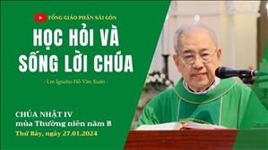 Học hỏi và sống Lời Chúa - Lm Ignatio Hồ Văn Xuân | CN IV TN năm B