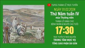 Thứ Năm tuần 4 mùa Thường niên  | 17:30 Ngày 1-2-2024 | TTMV TGPSG