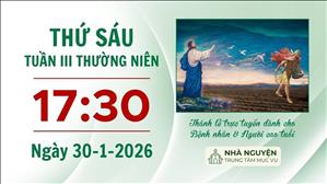 Thứ Sáu tuần III Thường niên | 17:30 ngày 30-1-2026 | Trung tâm Mục vụ TGP Sài Gòn