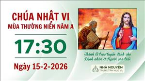 Chúa nhật VI Thường niên năm A | 17:30 ngày 15-2-2026 | Trung tâm Mục vụ TGP Sài Gòn