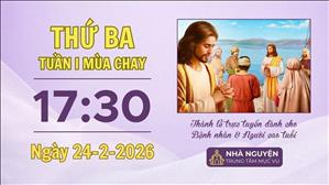 Thứ Ba tuần I mùa Chay | 17:30 ngày 24-2-2026 | Trung tâm Mục vụ TGP Sài Gòn