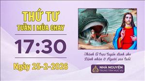 Thứ Tư tuần I mùa Chay | 17:30 ngày 25-2-2026 | Trung tâm Mục vụ TGP Sài Gòn