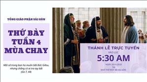 Thánh lễ trực tuyến: thứ Bảy tuần 4 Mùa Chay lúc 5g30 ngày 28-3-2020 tại nhà thờ Đức Bà Sài Gòn