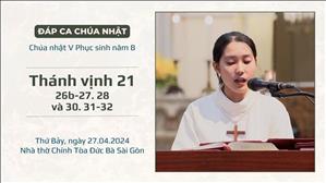Đáp ca: Tv 21, 26b-27. 28 và 30. 31-32 - CN V PS năm B