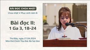 Bài đọc II: 1 Ga 3, 18-24 - CN V PS năm B