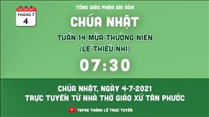 TGPSG trực tuyến 4-7-2021: Chúa nhật 14 TN lúc 7:30 (lễ thiếu nhi)
