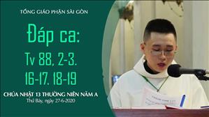 CN 13 Thường niên A - Đáp ca: Tv 88, 2-3. 16-17. 18-19