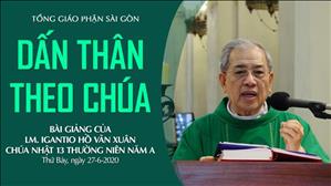 CN 13 Thường niên A - Bài giảng: Dấn thân theo Chúa