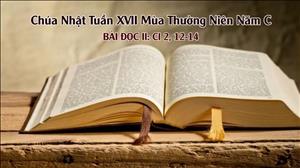 Chúa Nhật tuần 17 Thường Niên năm C - Bài đọc II: Cl 2, 12-14