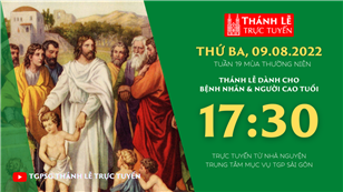 TGPSG Thánh Lễ trực tuyến 9-8-2022: Thứ Ba tuần 19 TN lúc 17:30 tại Trung tâm Mục vụ TPG Sài Gòn
