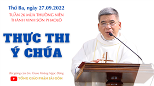 TGPSG Bài giảng: Thứ Ba tuần 26 mùa Thường niên ngày 27-9-2022 tại Nhà nguyện Trung tâm Mục vụ TGP Sài Gòn