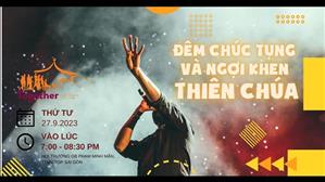 Toghether | Đêm Chúc tụng & Ngợi khen Thiên Chúa | Thứ Tư 27-9-2023 | TTMV TGPSG