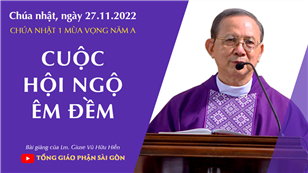 Cuộc hội ngộ êm đềm - Lm. Giuse Vũ Hữu Hiền | CN 1 mùa Vọng năm A