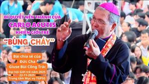 Bí quyết nên thánh của Carlo khiến giới trẻ "BÙNG CHÁY" | Đức Cha Giuse Bùi Công Trác