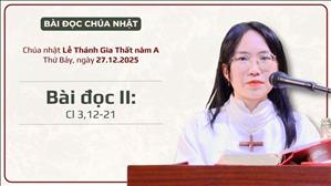 Bài đọc II: Cl 3,12-21 | Lễ Thánh Gia thất năm A