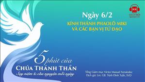5 phút của Chúa Thánh Thần - Ngày 6/2: Kính thánh Phaolô Miki và các bạn tử đạo