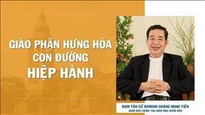 Giáo phận Hưng Hóa: Con đường hiệp hành - ĐGM Tân cử Đaminh Hoàng Minh Tiến