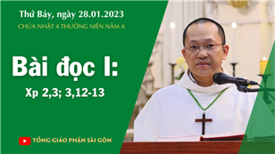CN 4 TN năm A - Bài đọc I: Xp 2,3; 3,12-13