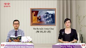 Hết Lòng Tha Thứ - Thứ Ba tuần 3 mùa Chay (Mt 18, 21-35)