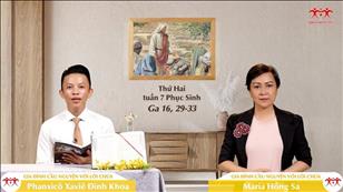Gia đình cầu nguyện với Lời Chúa ngày 30-5-2022: Thứ Hai tuần 7 Phục sinh (Ga 16, 29-33)