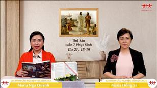 Gia đình cầu nguyện với Lời Chúa ngày 3-6-2022: Thứ Sáu tuần 7 Phục sinh (Ga 21, 15-19)