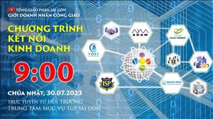 Doanh Nhân Công Giáo: Chương Trình Kết Nối Kinh Doanh | 30-7-2023