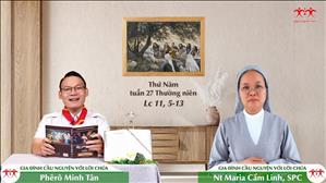 Gia đình cầu nguyện với Lời Chúa: Thứ Năm tuần 27 mùa Thường niên (Lc 11, 5-13)