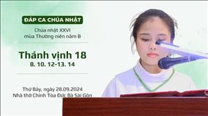 Đáp ca: Tv 18, 8. 10. 12-13. 14 - CN XXVI TN năm B