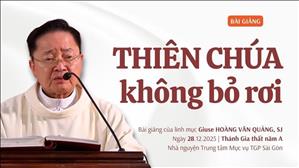 Thiên Chúa không bỏ rơi - Lm Giuse Hoàng Văn Quảng, SJ