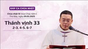 Đáp ca: Tv 33, 2-3. 4-5. 6-7 - CN IV MC năm C