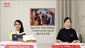 Làm những việc lớn hơn nữa - Thánh Philipphê và thánh Giacôbê Tông đồ (Ga 14, 6-14)