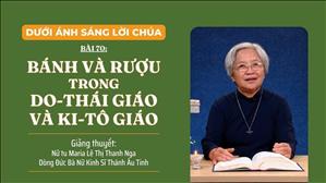 Bài 70: Bánh và Rượu trong Do-thái giáo và Ki-tô giáo | Dưới ánh sáng Lời Chúa
