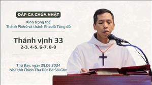 Đáp ca: Tv 33, 2-3. 4-5. 6-7. 8-9 - Kính trọng thể thánh Phêrô và Phaolô Tông đồ