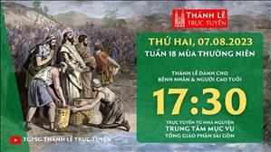 Thánh lễ trực tuyến | 17:30 | Thứ Hai Tuần 18 Mùa Thường Niên | Ngày 7-8-2023 | TTMV TGPSG