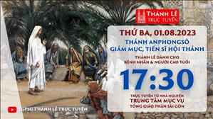 Thánh lễ trực tuyến | 17:30 | Thứ Ba Tuần 17 Mùa Thường Niên | Ngày 1-8-2023 | TTMV TGPSG