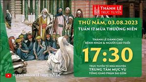 Thánh lễ trực tuyến | 17:30 | Thứ Năm Tuần 17 Mùa Thường Niên | Ngày 3-8-2023 | TTMV TGPSG        