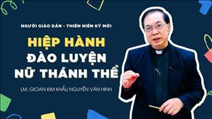 TGP Sài Gòn - Người Giáo dân của Thiên niên kỷ mới: Hiệp Hành - Đào luyện Nữ Thánh Thể