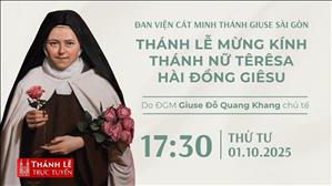 Thánh lễ mừng kính thánh Têrêsa Hài đồng Giêsu | 17:30 ngày 1-10-2025 | Đan viện Cát Minh Sài Gòn