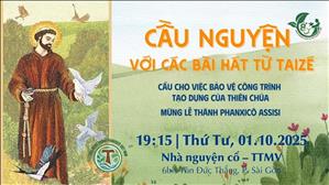 Cầu nguyện với các bài hát từ Taizé | Cầu cho việc bảo vệ công trình tạo dựng | Ngày 01.10.2025