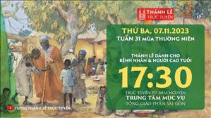 Thánh lễ trực tuyến | 17:30 | Thứ Ba Tuần 31 Mùa Thường Niên | Ngày 7-11-2023 | TTMV TGPSG
