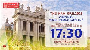 Thánh lễ trực tuyến | 17:30 | Cung hiến Thánh đường Latêranô | Ngày 9-11-2023 | TTMV TGPSG